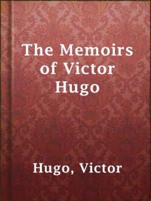 The Memoirs of Victor Hugo - ebook